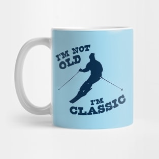 I'm Not Old - I'm Classic Mug